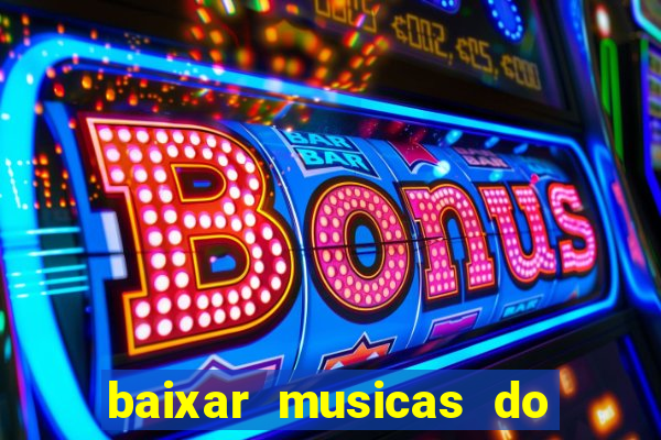 baixar musicas do roberto carlos